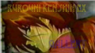 Rurouni Kenshin EX: Galera